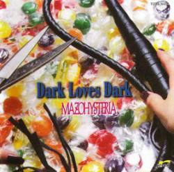 Mazohysteria : Dark Loves Dark